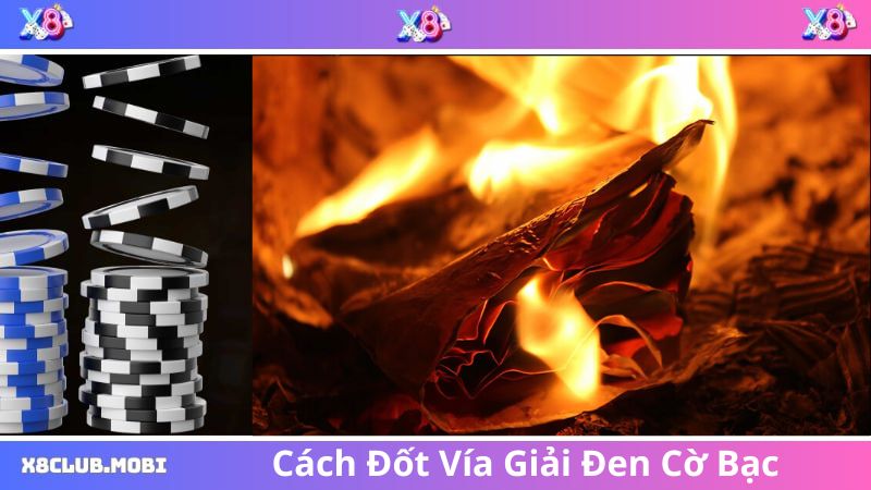 Cách đốt vía giải đen cờ bạc hiệu quả